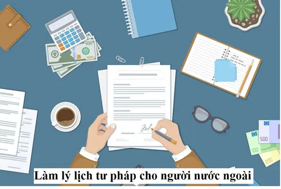 Xin lý lịch tư pháp cho người nước ngoài