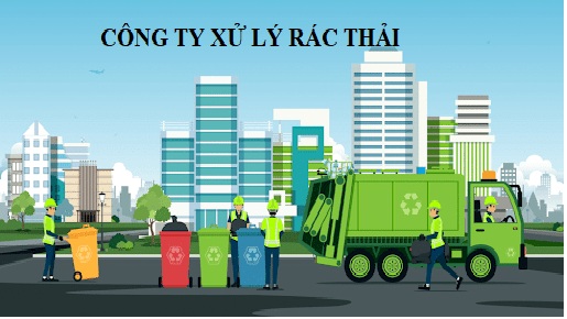 Thủ tục mở công ty xử lý rác thải