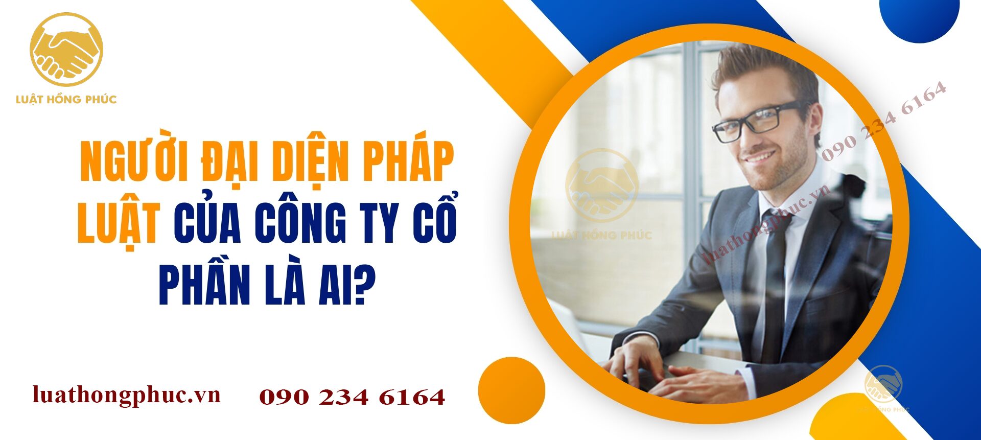 luat-hong-phuc-vn-Nguoi-dai-dien-theo-phap-luat-cua-cong-ty-co-phan-la-ai